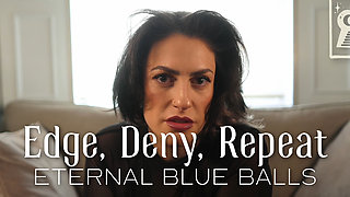 Edge, Deny, Repeat - Eternal Blue Balls