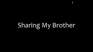 Sharing My Brother